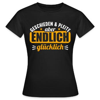 Geschieden und Pleite aber endlich glücklich - Frauen T-Shirt - Schwarz - Vorne - AI Model Female 172 dark (172cm)