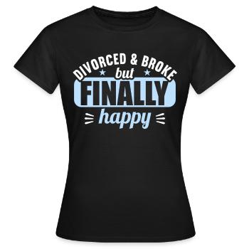 Divorcé et fauché mais finalement heureux divorce - T-shirt Femme - noir - Devant - AI Model Female 172 dark (172cm)