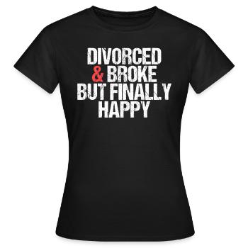 Divorcé et fauché mais finalement heureux divorce - T-shirt Femme - noir - Devant - AI Model Female 172 dark (172cm)