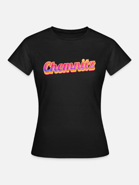 Chemnitzerin Chemnitzer Chemnitz - Frauen T-Shirt - Schwarz