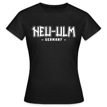 Neu Ulmerin Neu Ulmer Neu Ulm - Frauen T-Shirt - Schwarz - Vorne - AI Model Female 172 dark (172cm)