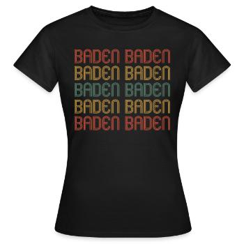 Baden Badenerin Baden Badener Baden Baden - Frauen T-Shirt - Schwarz - Vorne - AI Model Female 172 dark (172cm)