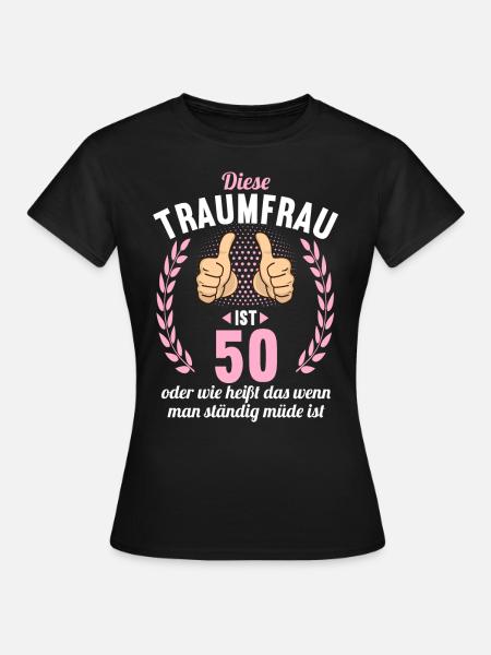 Diese Traumfrau ist 50 Jahre 50 Geburtstag - Frauen T-Shirt - Schwarz