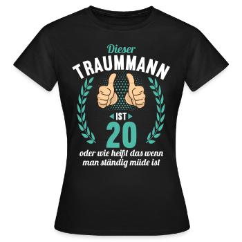 Dieser Traummann ist 20 Jahre 20 Geburtstag - Frauen T-Shirt - Schwarz - Vorne - AI Model Female 172 dark (172cm)
