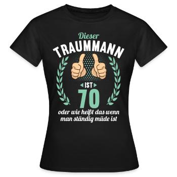 Dieser Traummann ist 70 Jahre 70 Geburtstag - Frauen T-Shirt - Schwarz - Vorne - AI Model Female 172 dark (172cm)