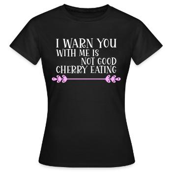 avec moi n’est pas bon manger des cerises Denglisch - T-shirt Femme - noir - Devant - AI Model Female 172 dark (172cm)