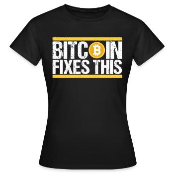 Bitcoin Fixes this - Women's T-Shirt - black - Front - AI Model Female 172 dark (172cm)