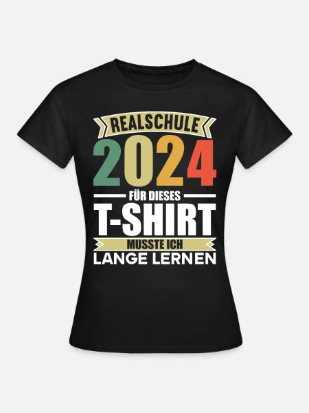 Realschule Junge Mädchen Realschule 2024 - Frauen T-Shirt - Schwarz