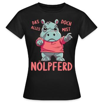 Hippo Hippo Complain Complainer Nölpferd - Women's T-Shirt - black - Front - AI Model Female 172 dark (172cm)