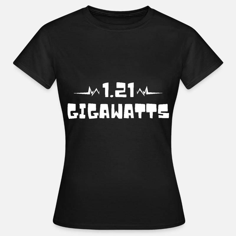 1.21 gigawatts. Back to the future. Time machine - Women's T-Shirt - black