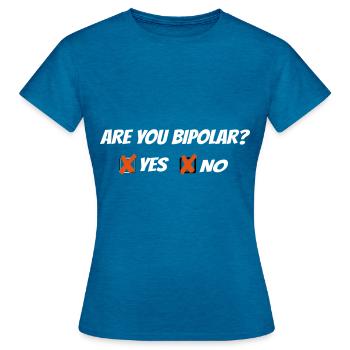 Êtes-vous bipolaire - T-shirt Femme - bleu saphir antique chiné - Devant - AI Model Female 172 dark (172cm)