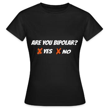 Êtes-vous bipolaire - T-shirt Femme - noir - Devant - AI Model Female 172 dark (172cm)