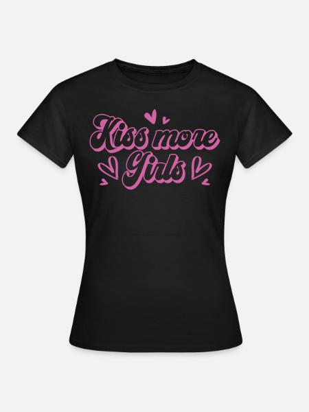 Kiss More Girls Sweet Lesbian Pride Statement - Women's T-Shirt - black