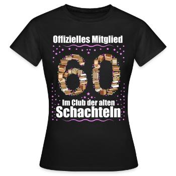 60. Geburtstag Geschenk Frauen lustig 60 Jahre - Frauen T-Shirt - Schwarz - Vorne - AI Model Female 172 dark (172cm)