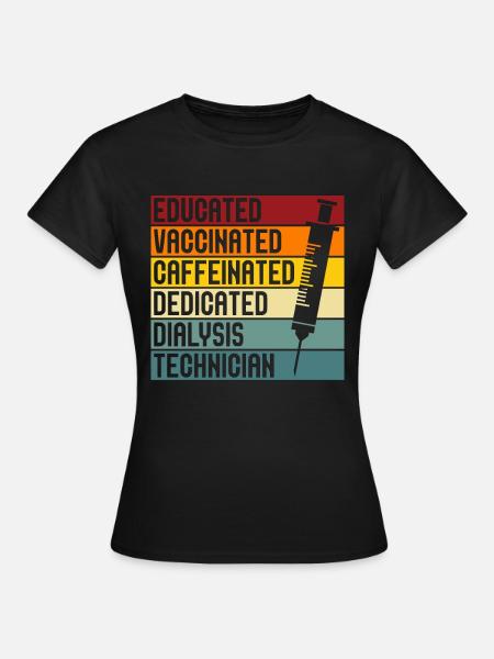 Dialysetechniker Nephrologie Dialyse Geschenk - Frauen T-Shirt - Schwarz