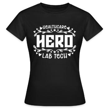 Lab Technician Lab Hero Science Gift - Women's T-Shirt - black - Front - AI Model Female 172 dark (172cm)