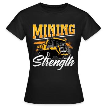 Mining Trucker Mining Strength Coal Mine Truck - Women's T-Shirt - black - Front - AI Model Female 172 dark (172cm)