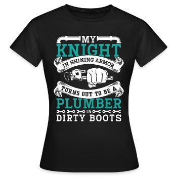 Plumber My Knight In Shining Armor Plumbing Pipe - Frauen T-Shirt - Schwarz - Vorne - AI Model Female 172 dark (172cm)