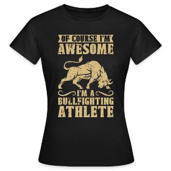 La tauromachie bien sûr, je suis génial aime la corrida - T-shirt Femme - noir - Devant - AI Model Female 172 dark (172cm)