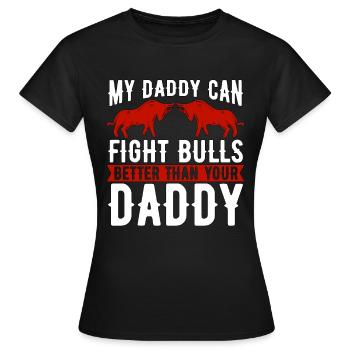 La tauromachie mon papa peut combattre le torero torero - T-shirt Femme - noir - Devant - AI Model Female 172 dark (172cm)