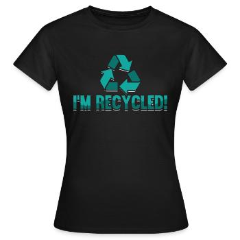 Recycling I'm Recycled Eco Friendly Reuse Recycler - Women's T-Shirt - black - Front - AI Model Female 172 dark (172cm)