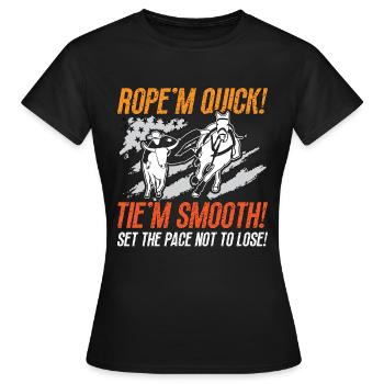Steer Wrestling Rope’m Quick Tie’m Smooth Rodeo - T-shirt Femme - noir - Devant - AI Model Female 172 dark (172cm)