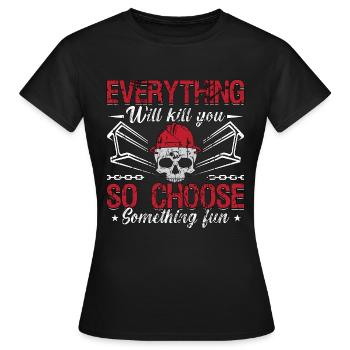 Métallurgiste Tout vous tuera alors métallurgiste - T-shirt Femme - noir - Devant - AI Model Female 172 dark (172cm)