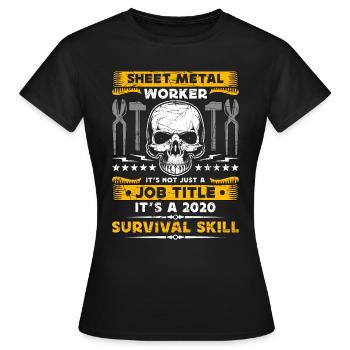 Sheet Metal Worker It's Not Just A Metalworking - Women's T-Shirt - black - Front - AI Model Female 172 dark (172cm)