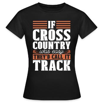 Cross Country Running If Cross Country Was Race - Frauen T-Shirt - Schwarz - Vorne - AI Model Female 172 dark (172cm)