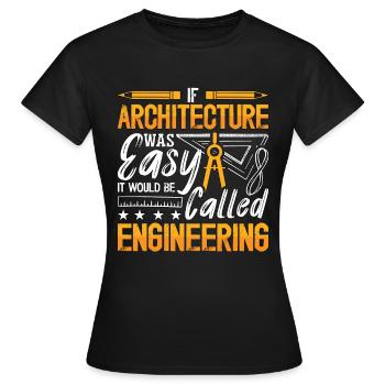 If Architecture Was Easy Construction Architecture - Women's T-Shirt - black - Front - AI Model Female 172 dark (172cm)