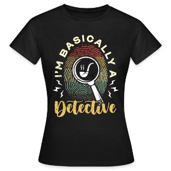 Détective Je suis essentiellement un enquêteur-détective - T-shirt Femme - noir - Devant - AI Model Female 172 dark (172cm)