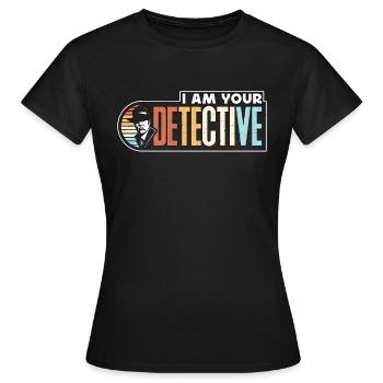 Détective Je suis votre détective Retro Investigation - T-shirt Femme - noir - Devant - AI Model Female 172 dark (172cm)