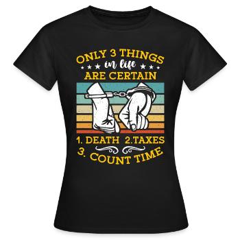 Corrections Officer Only 3 Things In Life Police - Women's T-Shirt - black - Front - AI Model Female 172 dark (172cm)