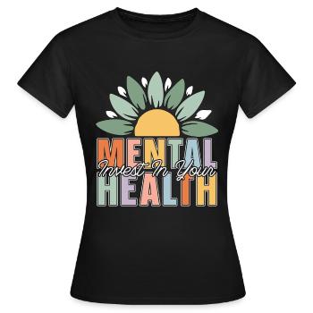 Santé mentale Investissez dans vos soins de santé mentale - T-shirt Femme - noir - Devant - AI Model Female 172 dark (172cm)