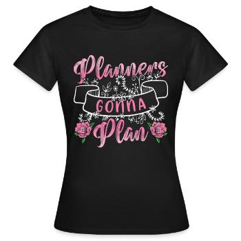 Wedding Planners Gonna Plan Wedding Coordinator - Frauen T-Shirt - Schwarz - Vorne - AI Model Female 172 dark (172cm)