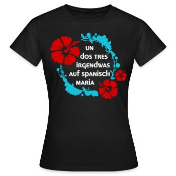 Un, dos, tres Funny Sayings Song Spanish Song - Women's T-Shirt - black - Front - AI Model Female 172 dark (172cm)