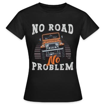 Off-Road Racing No Road No Problem Off Road Race - Women's T-Shirt - black - Front - AI Model Female 172 dark (172cm)