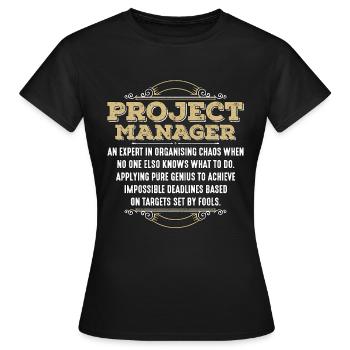 Project Manager An Expert In Project Management - Women's T-Shirt - black - Front - AI Model Female 172 dark (172cm)