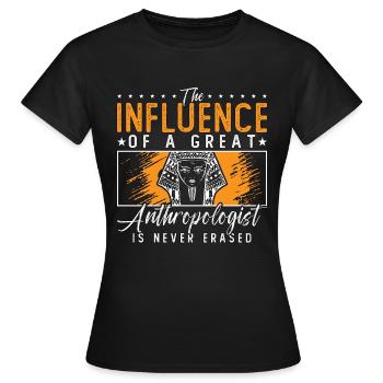 Anthropology The Influence Of A Great Prehistoric - Women's T-Shirt - black - Front - AI Model Female 172 dark (172cm)