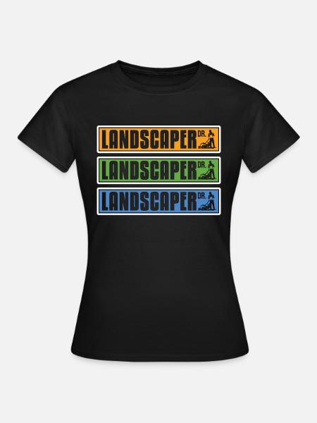 Landscaper DR Gardening Landscaping Lawn Mowing - Women's T-Shirt - black