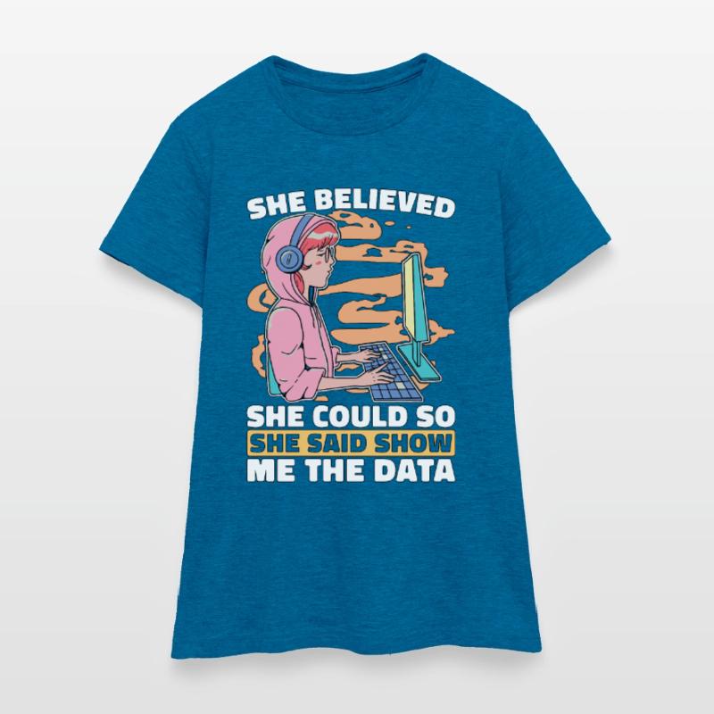 Data Mining She Believed She Could So Data Analyst Women's T-Shirt
