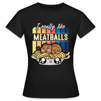 Boulettes de viande J’aime beaucoup les boulettes de viande Gourmets italiens - T-shirt Femme - noir - Devant - AI Model Female 172 dark (172cm)