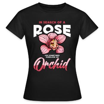 Orchids In Search Of A Rose You Sometimes Garden - Women's T-Shirt - black - Front - AI Model Female 172 dark (172cm)