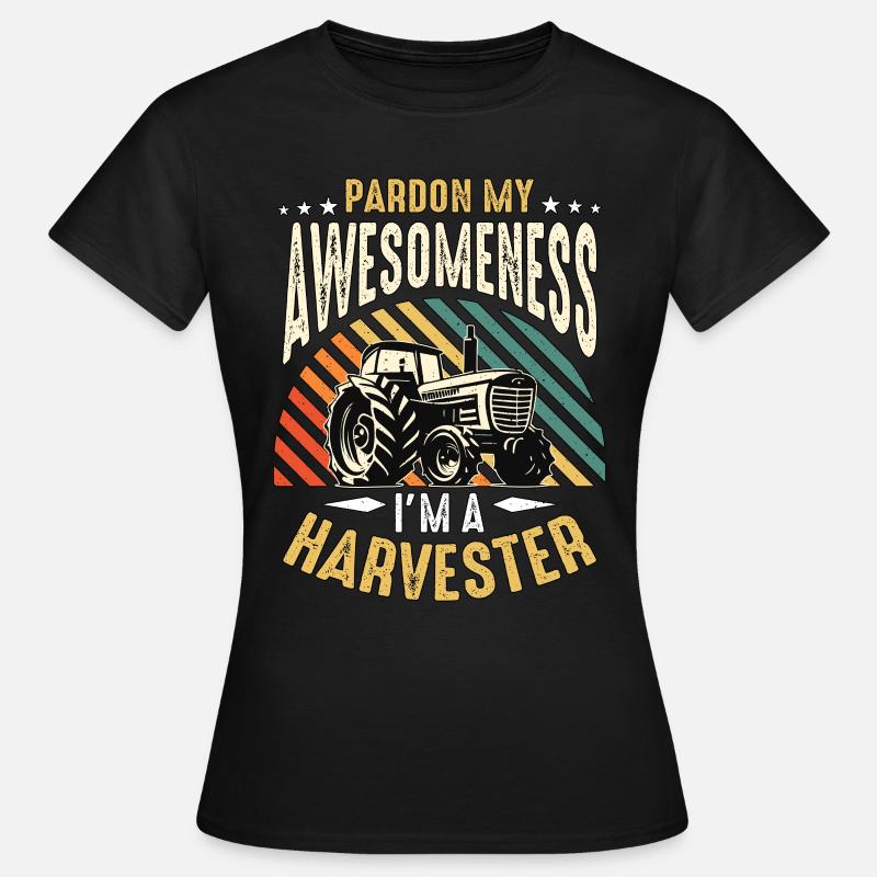 Moissonneuse-batteuse Pardon My Awesomeness Tractor Operator - T-shirt Femme - noir
