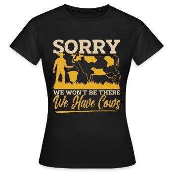 Élevage de bétail Désolé nous ne serons pas là Ferme de bétail - T-shirt Femme - noir - Devant - AI Model Female 172 dark (172cm)