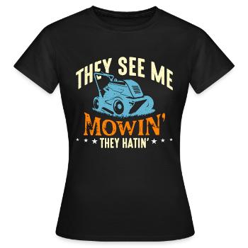 Tondeuse, ils me voient tondre, ils détestent tondre la pelouse - T-shirt Femme - noir - Devant - AI Model Female 172 dark (172cm)