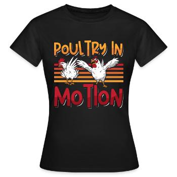 Poultry Farmer Poultry In Motion Backyard Chicken - Women's T-Shirt - black - Front - AI Model Female 172 dark (172cm)