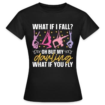 Acrobatie Aérienne Et Si Je Tombais Oh Mais Mes Sports Aériens - T-shirt Femme - noir - Devant - AI Model Female 172 dark (172cm)