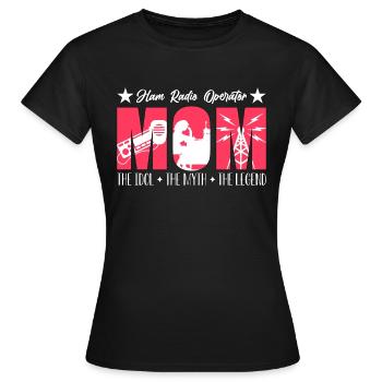 Ham Radio Operator Mom The Idol The Radio Operator - Frauen T-Shirt - Schwarz - Vorne - AI Model Female 172 dark (172cm)