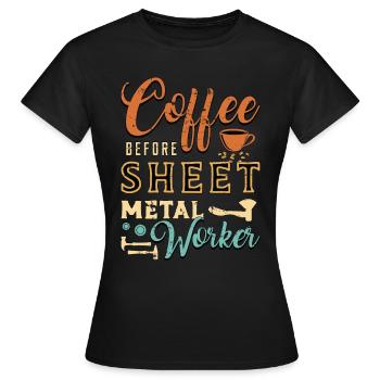Sheet Metal Worker Coffee Fabricator Coffee Lover - Women's T-Shirt - black - Front - AI Model Female 172 dark (172cm)